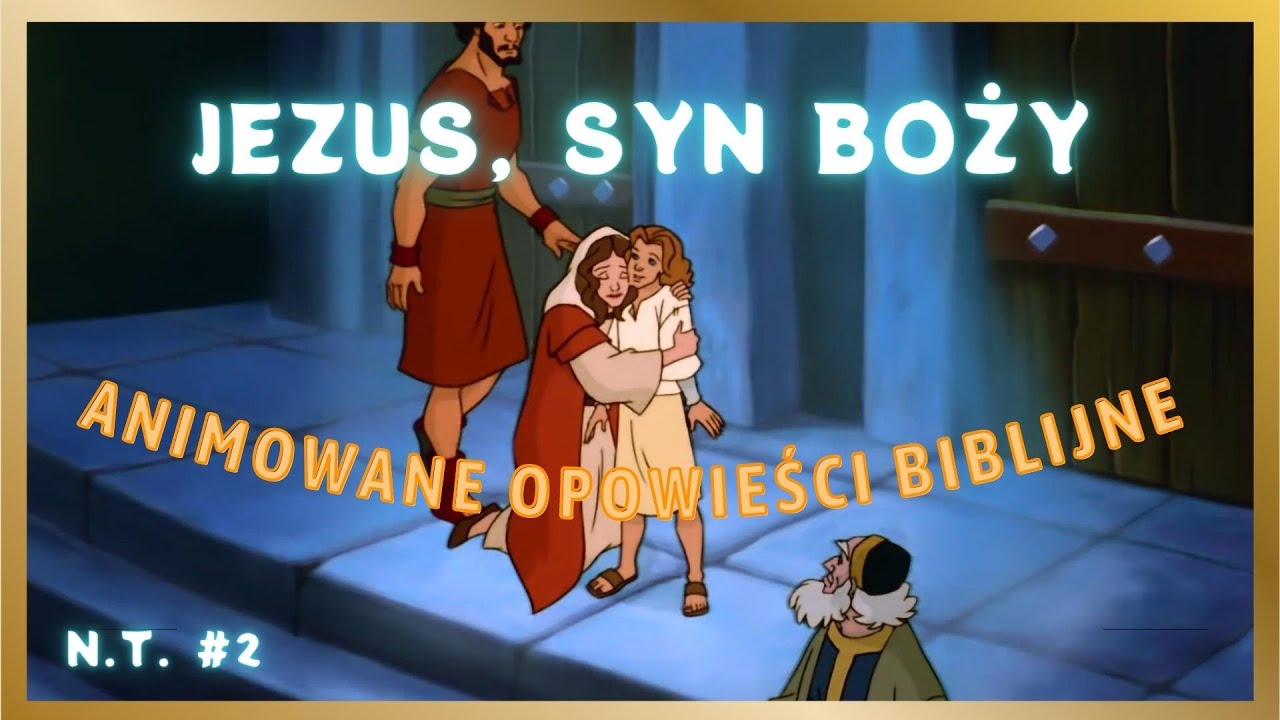 2. Nowy Testament - Jezus, Syn Boży. (Animowane Opowieści Biblijne, Nest i Hagi) - PL, Full HD.