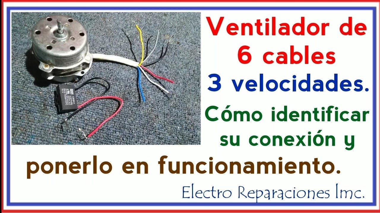 Ventilador de 6 cables 3 velocidades. Cómo identificar su conexión.