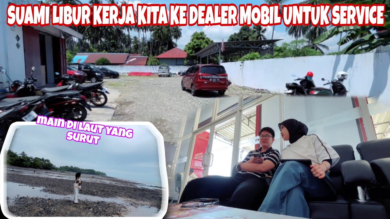SEBELUM PUASA TEMANI SUAMI SERVICE MOBIL DI BUNGKU, SEKALIAN JALAN-JALAN BERDUA 