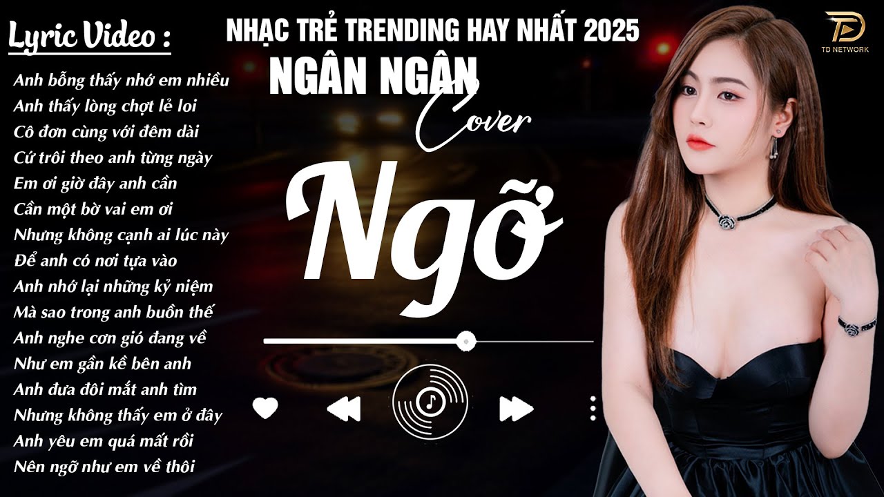 NGỠ ♫ 24-05 Nghe Thử 01 Lần Bạn Sẽ Nghiện NGÂN NGÂN COVER NGHE LÀ NGHIỆN NHẠC TRẺ TRENDING 2025
