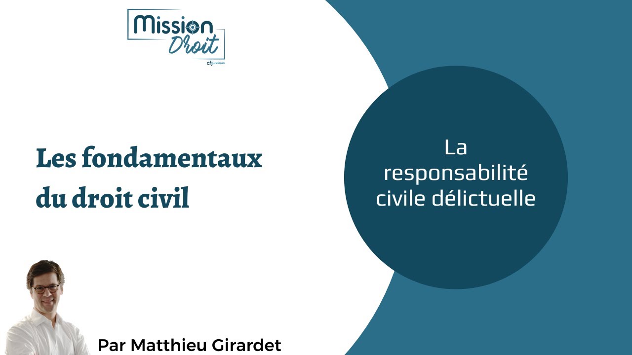 La responsabilité civile délictuelle