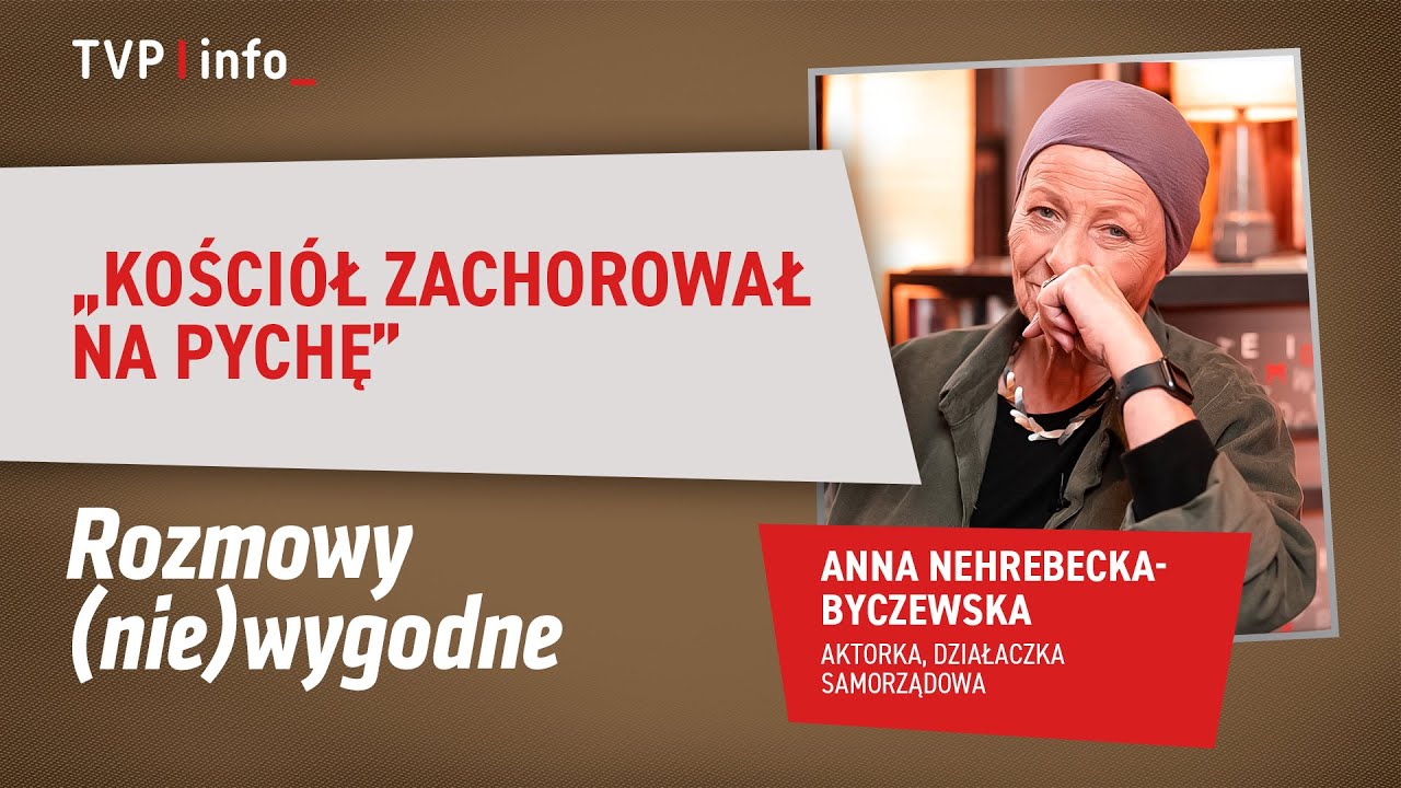 Anna Nehrebecka-Byczewska: Kościół zachorował na pychę | ROZMOWY (NIE)WYGODNE