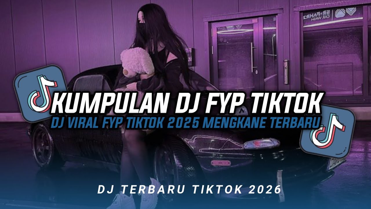 KUMPULAN DJ CAMPURAN FYP TIKTOK TERBARU || DJ CAMPURAN VIRAL TIKTOK 2026