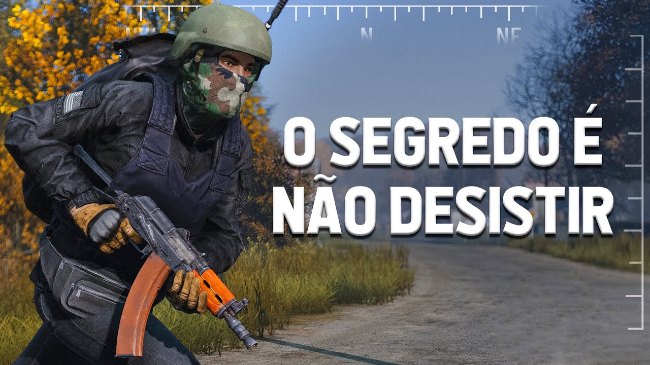O SEGREDO É NÃO DESISTIR - DayZ