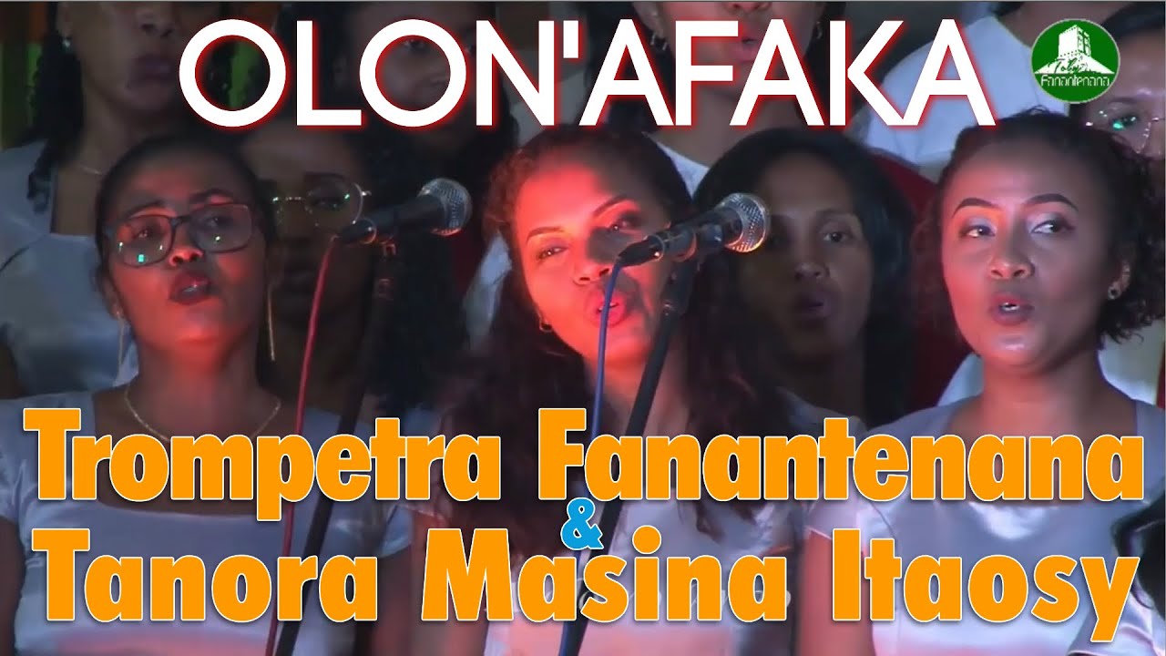 Trompetra Fanantenana 67 ha & Tanora Masina Itaosy - OLON'AFAKA (A/C David R.)
