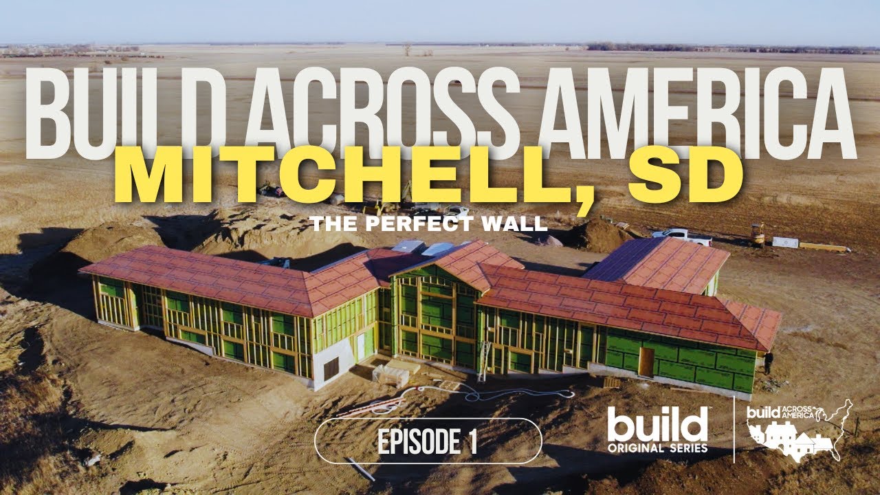 Build Across America Episode 1 - South Dakota Perfect Wall