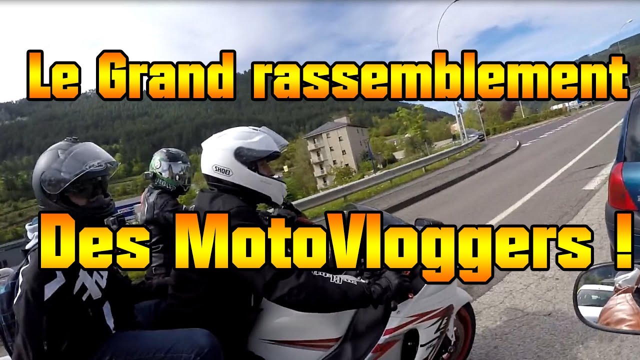 La grande rencontre des MotoVloggers !