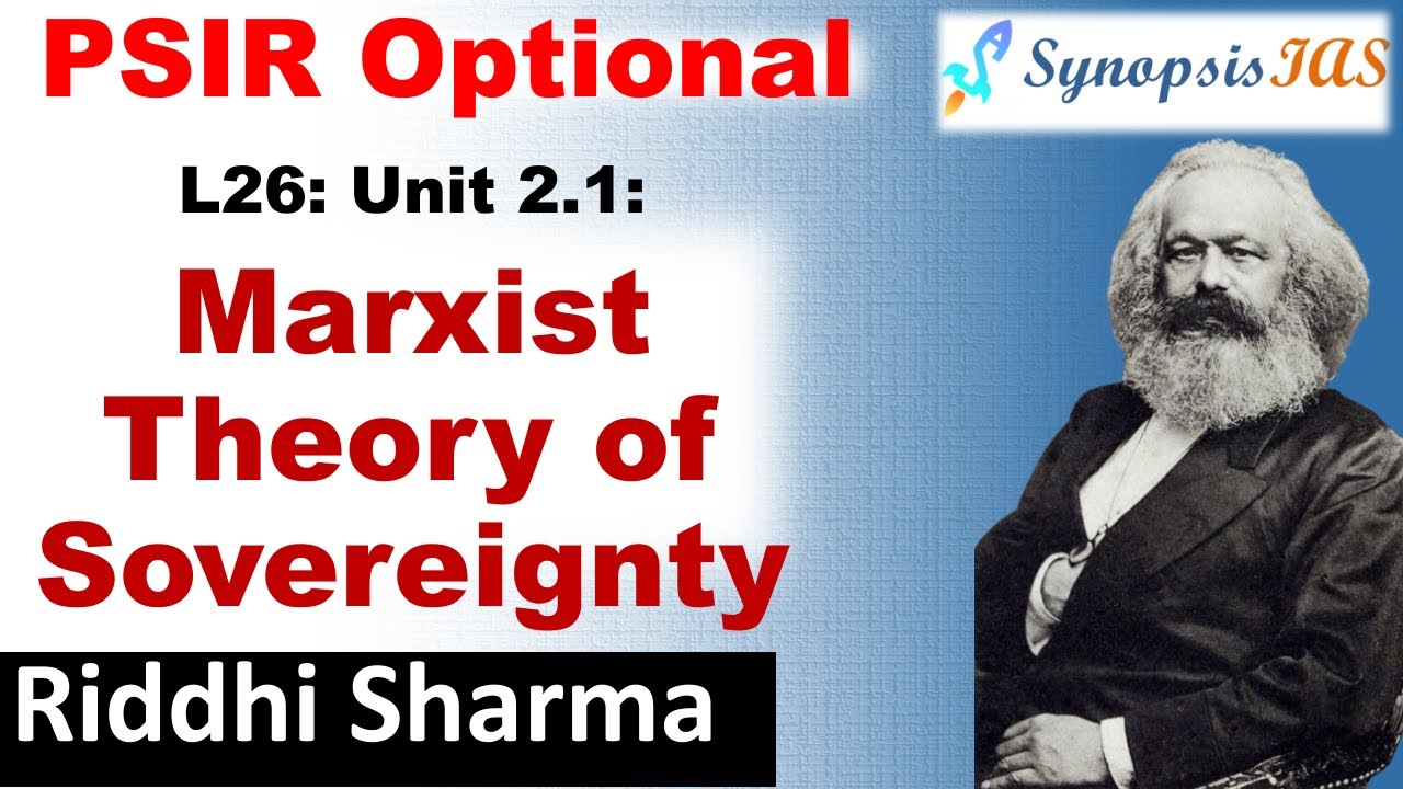 PSIR Optional lectures | L26 Unit 2.1 Marxist Theory of Sovereignty | PSIR by Riddhi Sharma