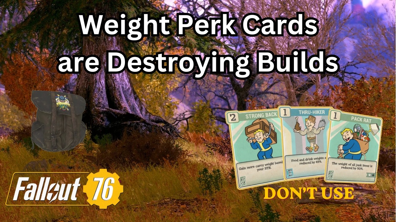 Weight Perk Cards are Destroying Builds Inside of Fallout 76
