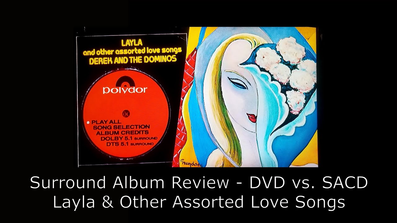 Layla - Derek & the Dominos - 5.1 Surround Album Review - DVD vs. SACD - Scheiner vs. Guzauski