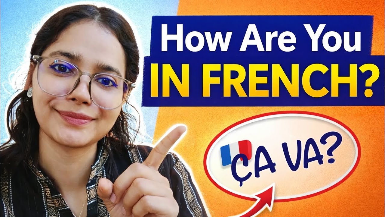 8 WAYS TO ASK HOW ARE YOU IN FRENCH 