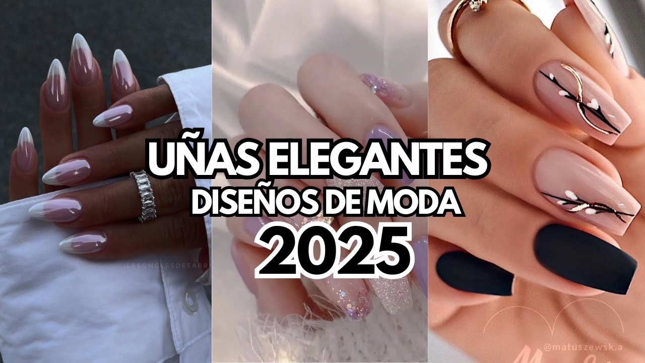 U&Ntilde;AS ELEGANTES 2025 DISE&Ntilde;OS EN TENDENCIAS U&Ntilde;AS ACRILICAS