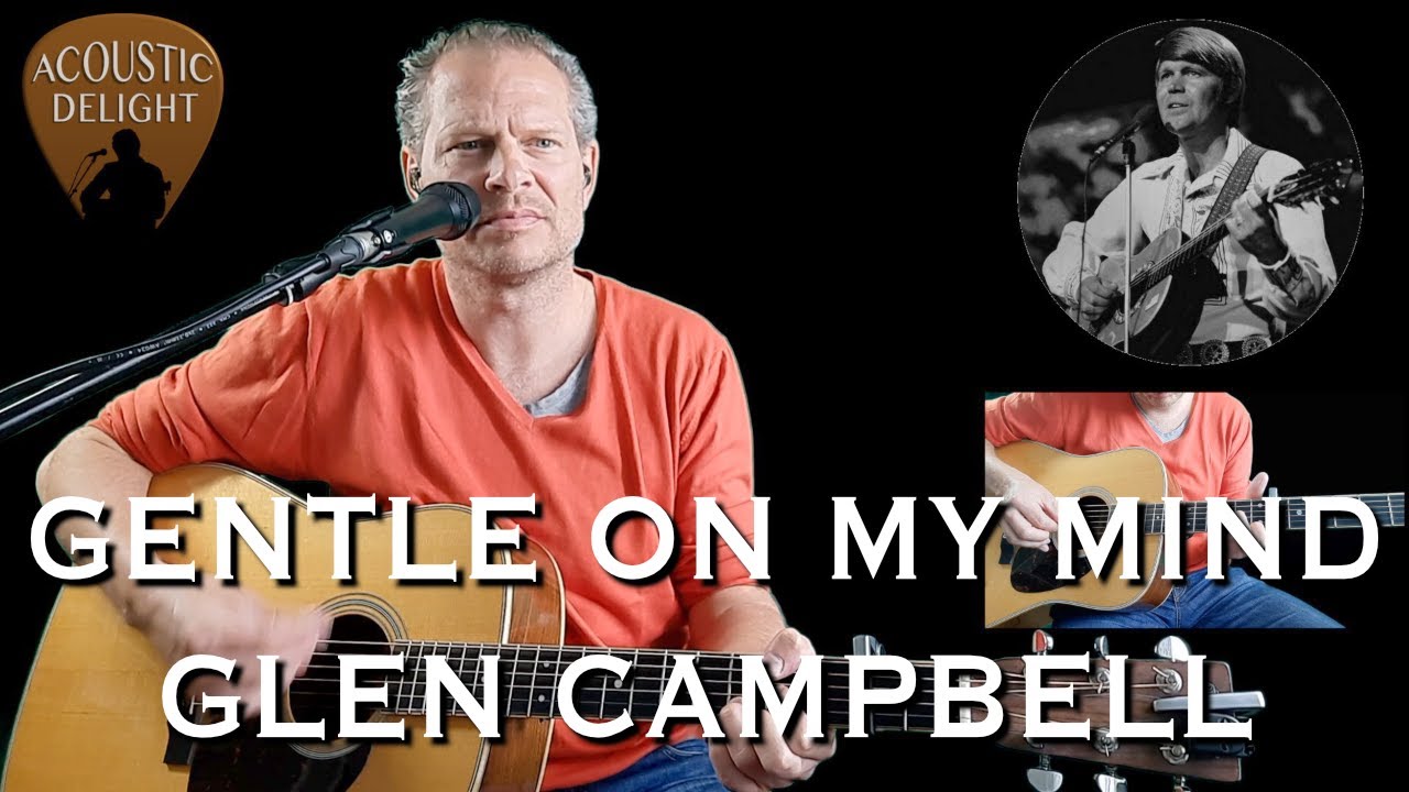 Gentle on my Mind - Acoustic Cover
