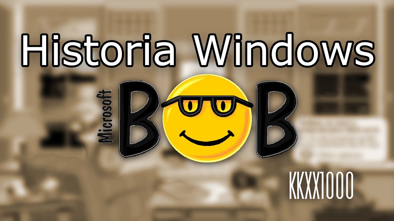 Historia Windows - Microsoft BOB