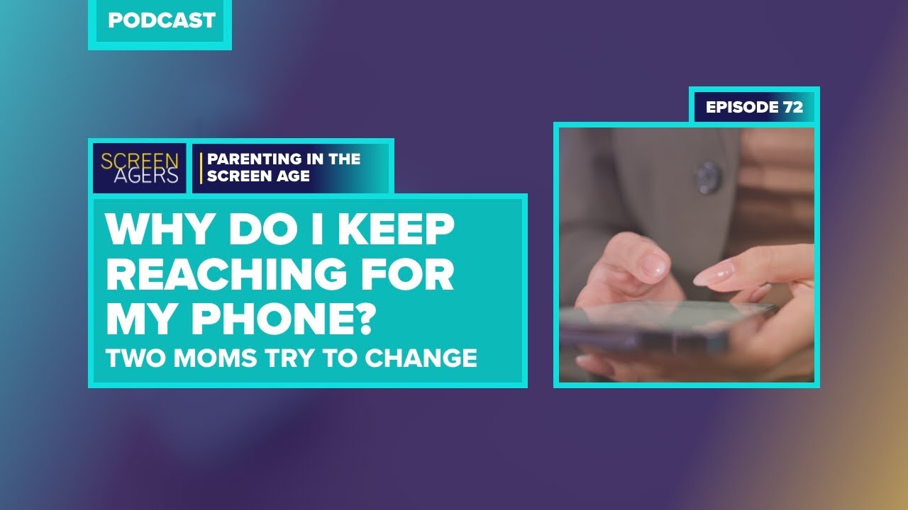 Why Do I Keep Reaching for My Phone? Two Moms Try to Change