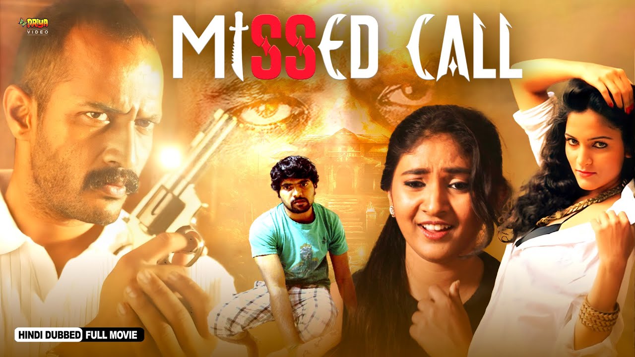 Missed Call | Full South Hindi Dubbed Horror Movie | Kishore Kumar, Mamata Rahuth, Arpitha
