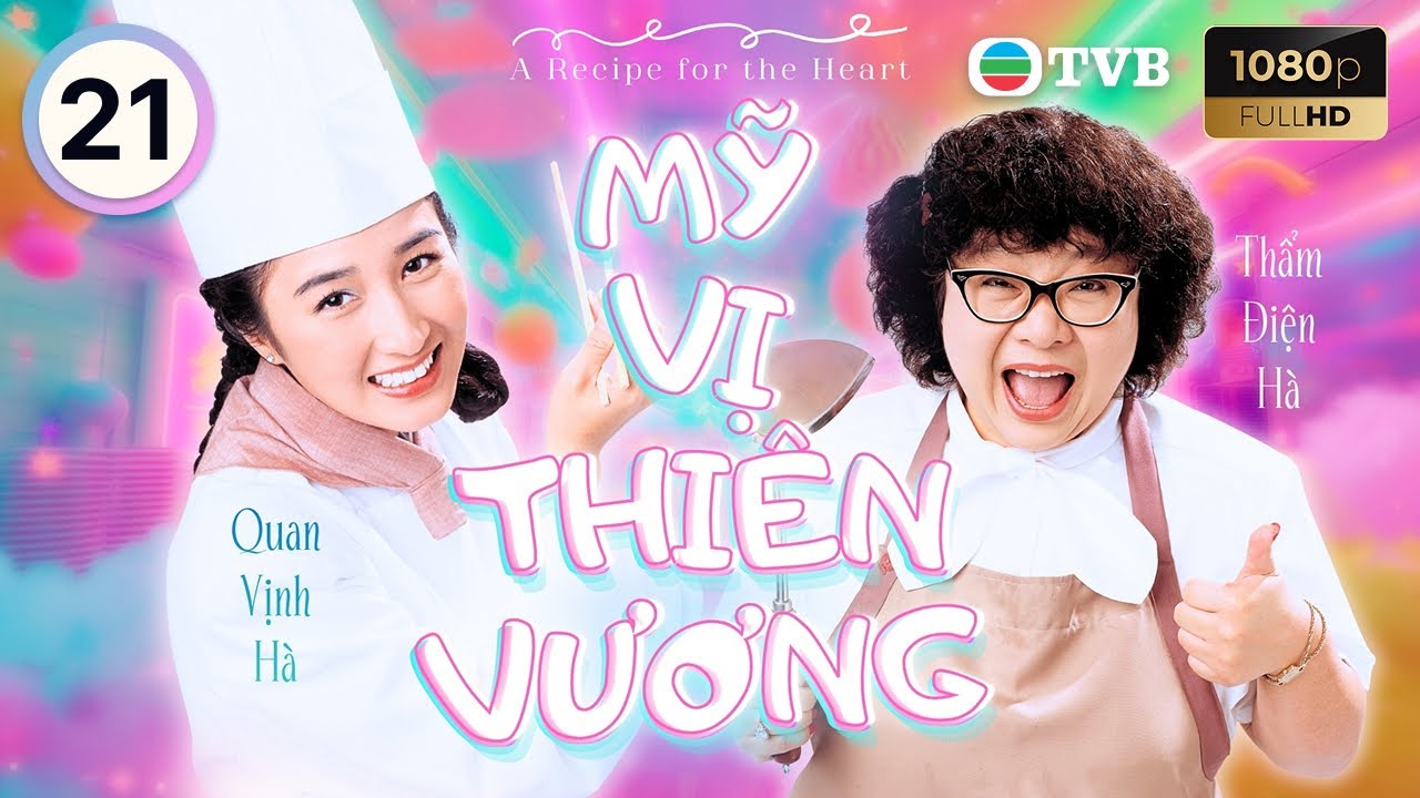 Cổ Thiên Lạc | Phim TVB lồng tiếng Mỹ Vị Thiên Vương 21/29 | Âu Dương Chấn Hoa, Tuyên Huyên | 1997