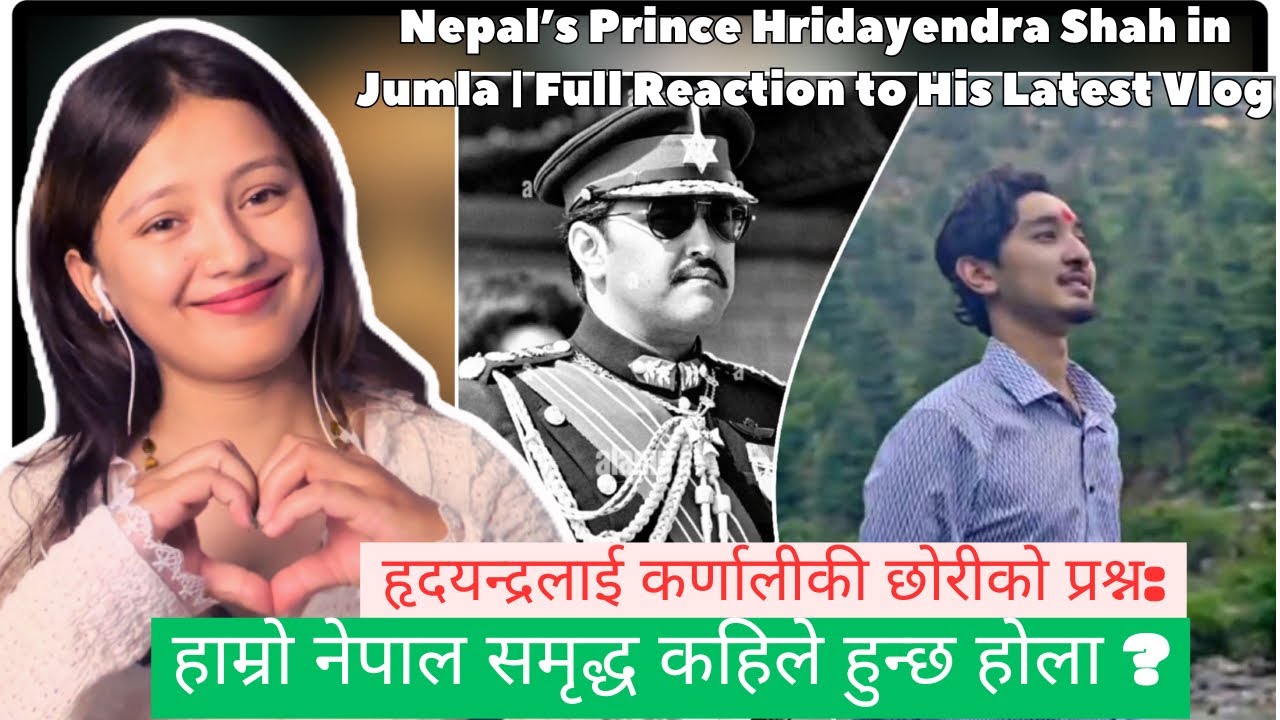 Reacting to Prince Hridayendra Shah’s Vlog from Jumla 🇳🇵 | Rare Glimpse of Nepal’s Royal ❤️ |