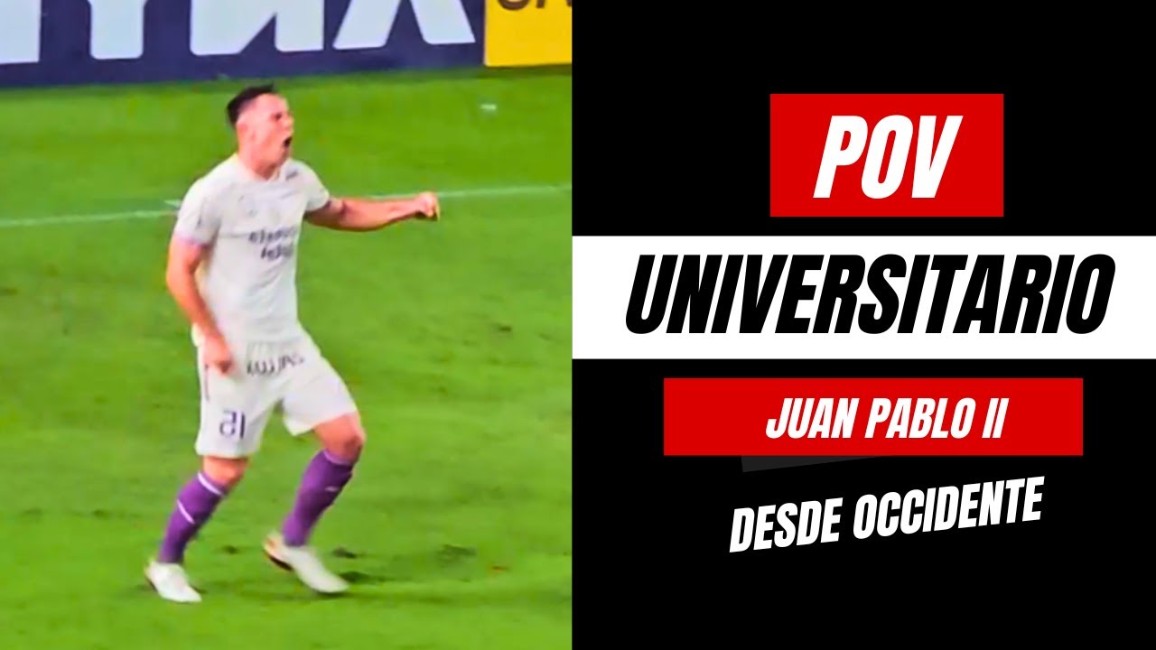 POV de un hincha en Occidente - Universitario vs Juan Pablo