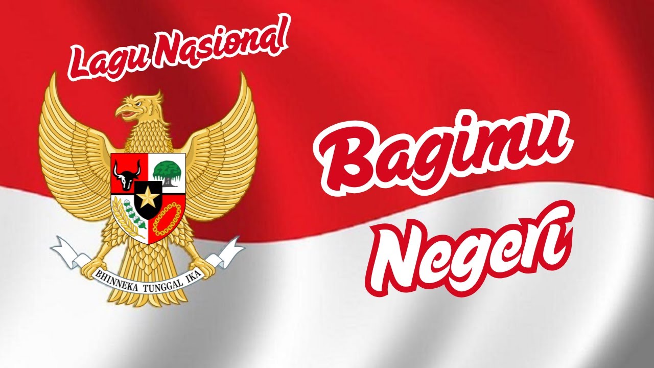 Lagu Nasional Bagimu Negeri