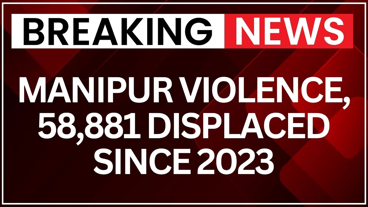 Manipur Violence: 58,881 Displaced Since 2023, Govt Data Revealed In RTI Reply | NewsX