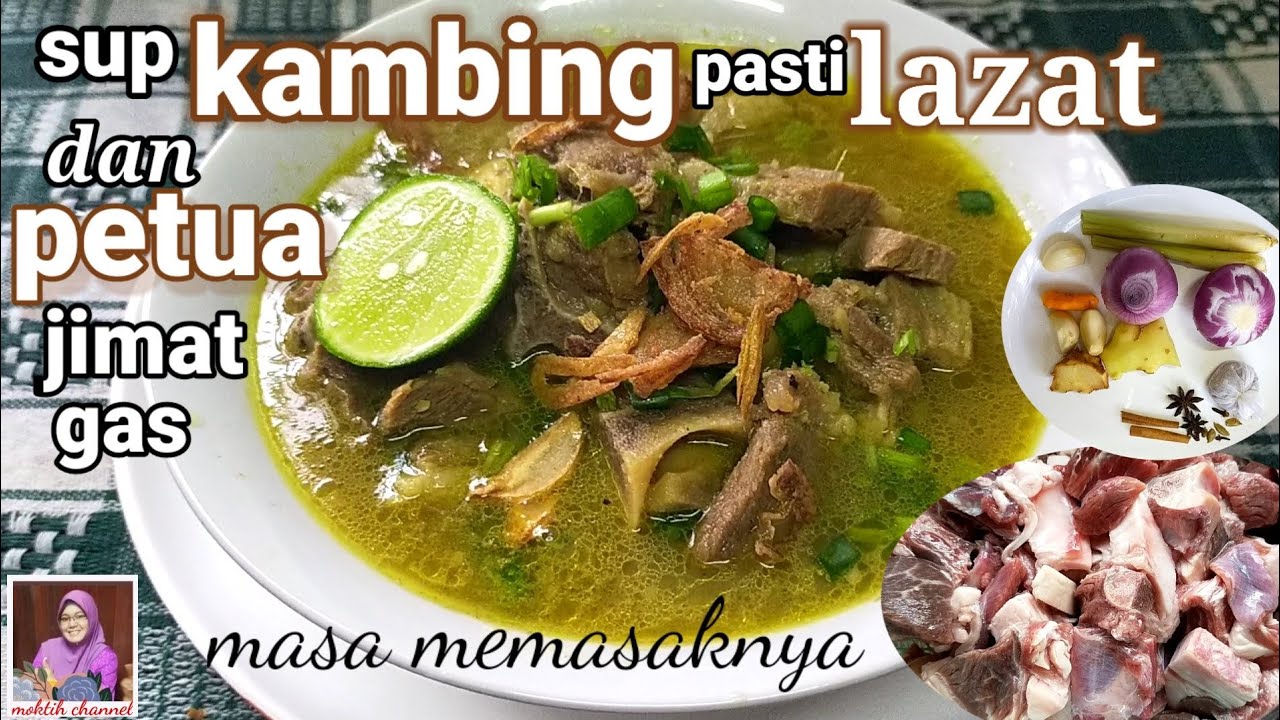 PETUA BUAT SUP KAMBING LAZAT DAN PETUA JIMAT GAS MASA MEMASAK NYA (english subtitles)#moktihchannel