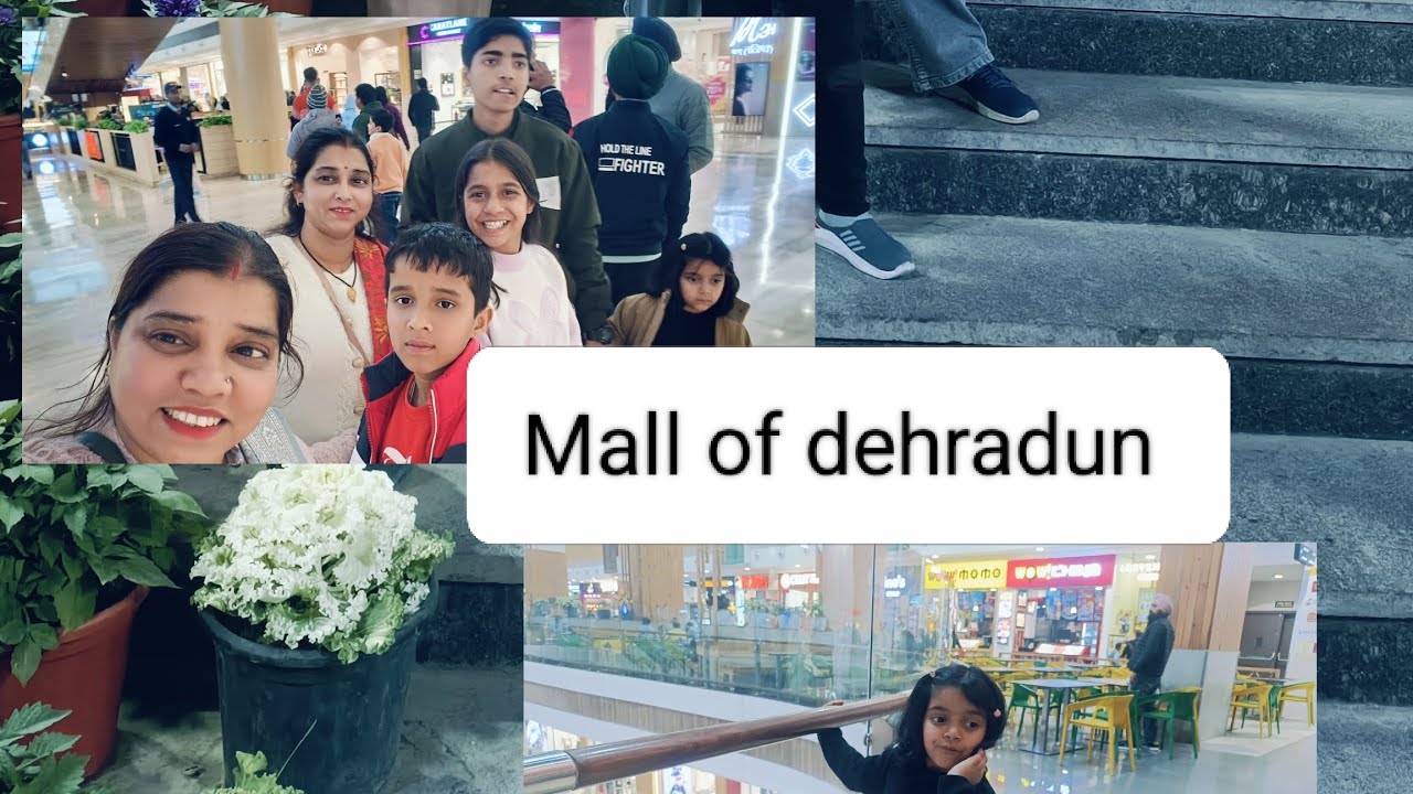 Mall of deharadun की सैर। आया बहुत मजा। की खूब सारी shopping 🛍️🛒🛒🛍️