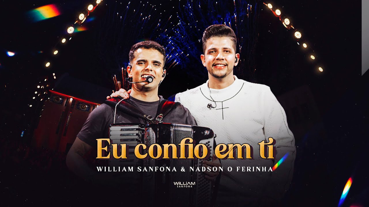 Eu confio em ti - William Sanfona, Feat. Nadson Ferinha -(DVD Cantando para Deus) Forró Católico 