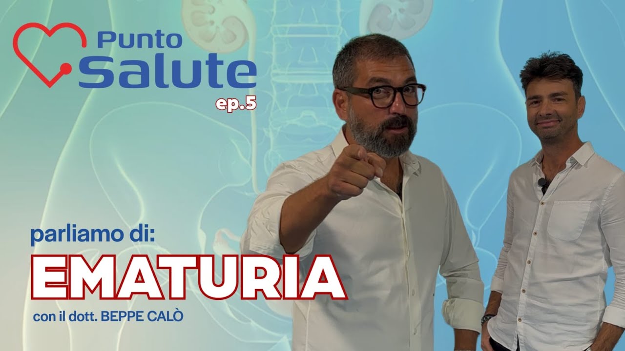 Punto Salute – 2ª Stagione | 5ª Puntata: Sangue nelle urine? Scopri subito cause e prevenzione