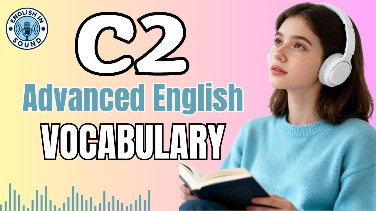 Learn C2 English Vocabulary Like a Native Speaker