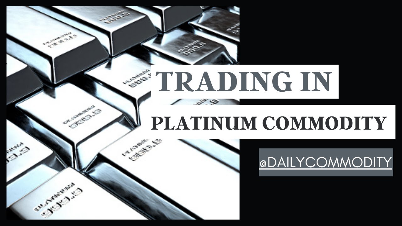 How to Trade Platinum Commodity? | Platinum Commodity | Daily Commodity