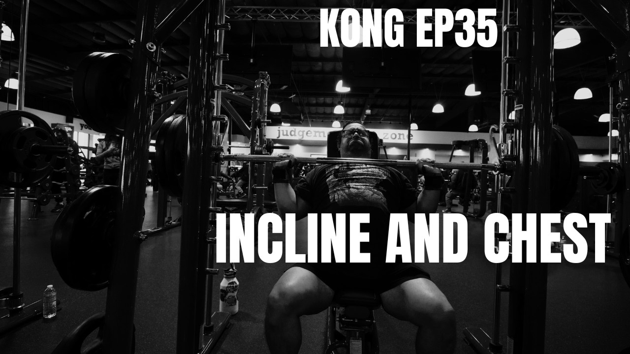 KONG EP 35  Chest Progression Day  6 Set Wave Training