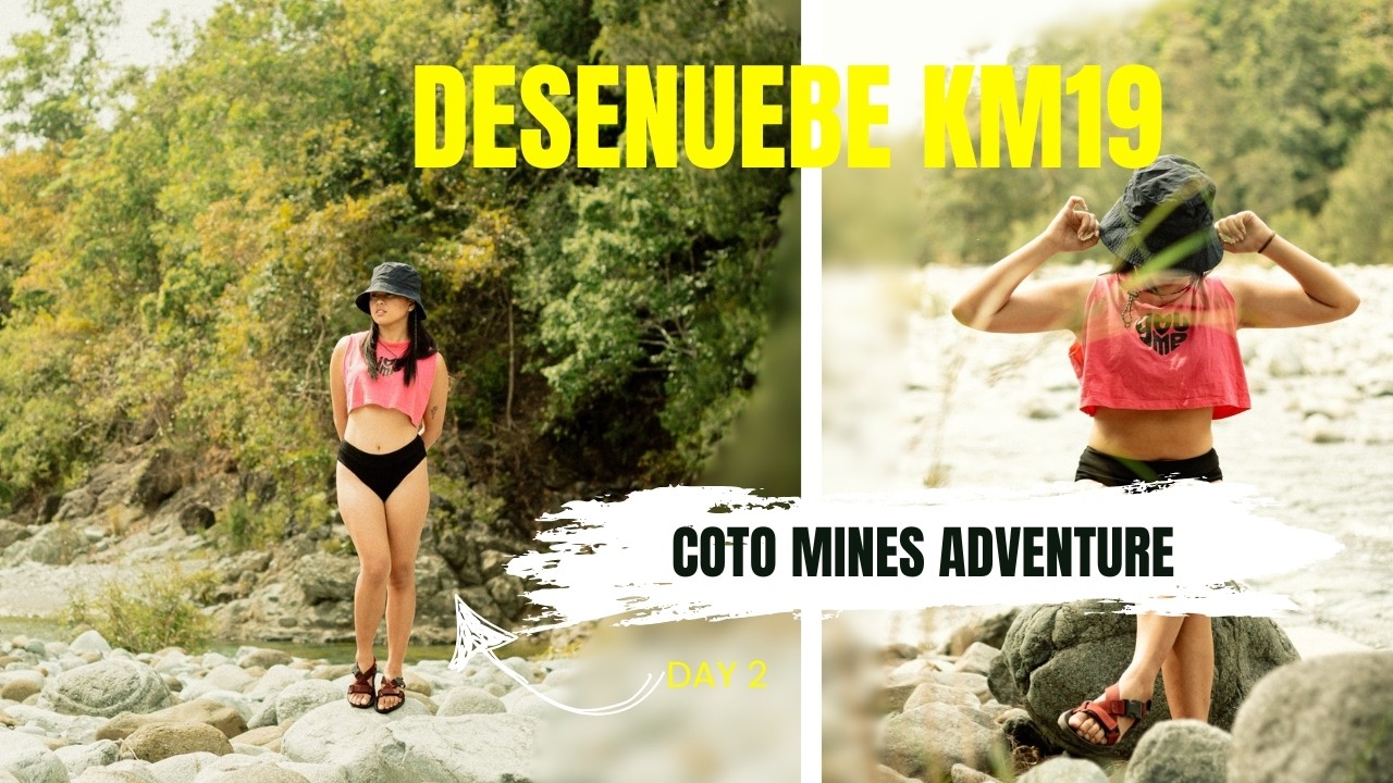 KM 19 Coto Mines Zambales I DESENUEBE River Camp Final Day