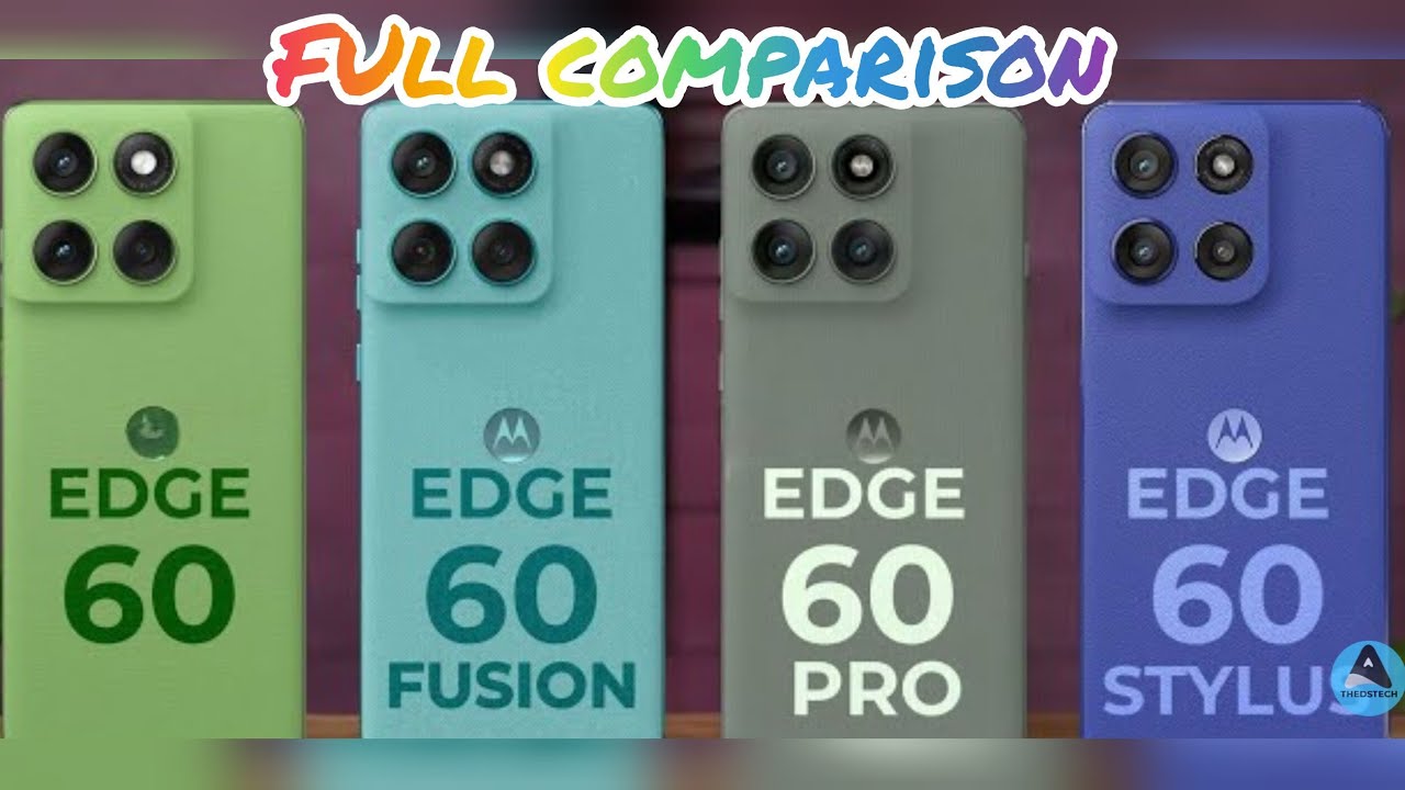 Motorola Edge60 Motorola Edge60 Pro Vs Motorola Edge60 Fusion Vs Motorola Edge60 Stylus comparison 🏆