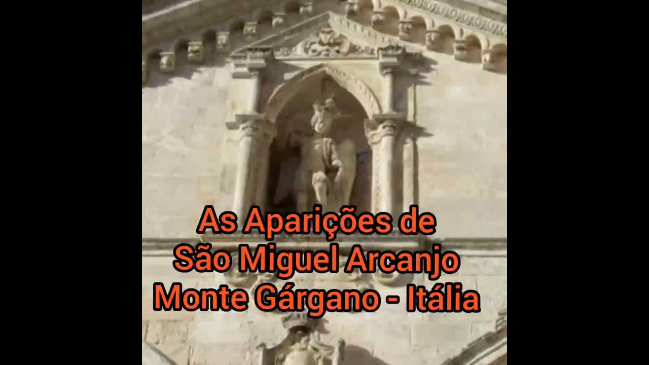 As Aparições de São Miguel Arcanjo no Monte Gárgano - Itália