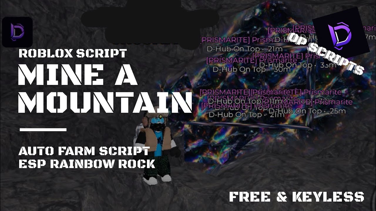 Mine A Mountain Scripts | D-Hub Auto | Farming,Esp Rainbow | FREE NO KEY
