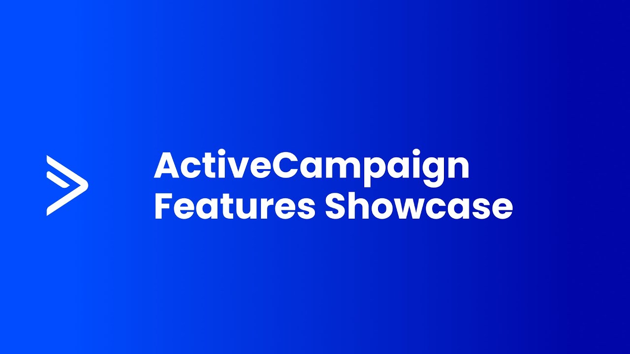ActiveCampaign Features Showcase