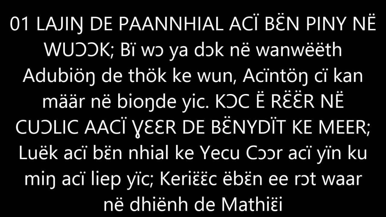 LAJIŊ DE PAANNHIAL ACÏ BƐ̈N PINY NË WUƆƆK;