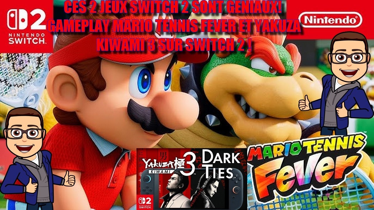 CES 2 JEUX SWITCH 2 SONT GENIAUX ! GAMEPLAY MARIO TENNIS FEVER ET YAKUZA KIWAMI 3 SUR SWITCH 2 !