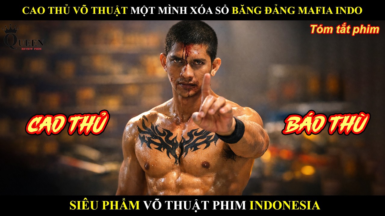 Trọn Bộ - Phim Indonesia | Review Phim Cao Thủ Võ Thuật Một Mình Xóa Sổ Mafia