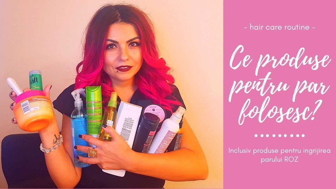 Ce produse pentru păr folosesc + îngrijirea părului ROZ | Produsele pe care NU le voi mai cumpăra