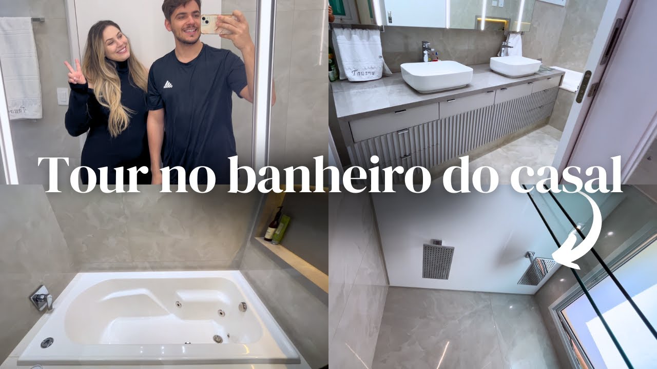 TOUR PELO BANHEIRO DO CASAL, dicas e mostramos todos os detalhes