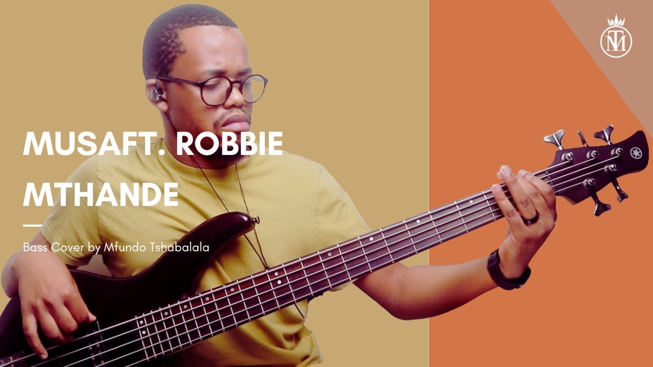 Musa ft. Robbie - Mthande | Bass Cover