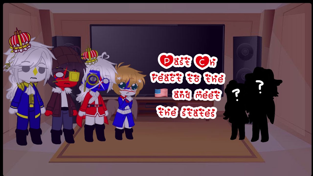 Past countryhumans react to USA and meet (some) of the states