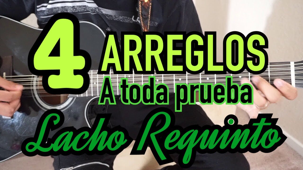 4 ARREGLOS tono de SOL : ATODA PRUEBA | Lacho Requinto