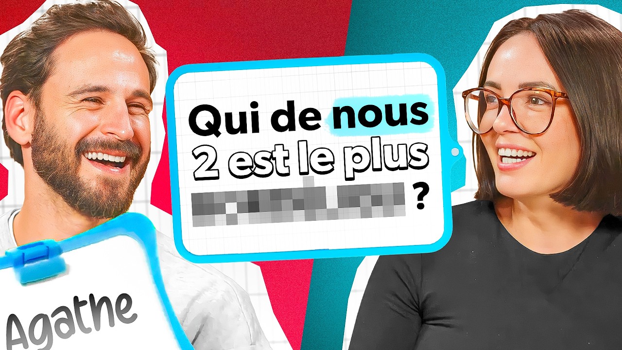 Agathe Auproux VS Maxence (son mari) : Qui de nous deux ? &ndash; Partie 1