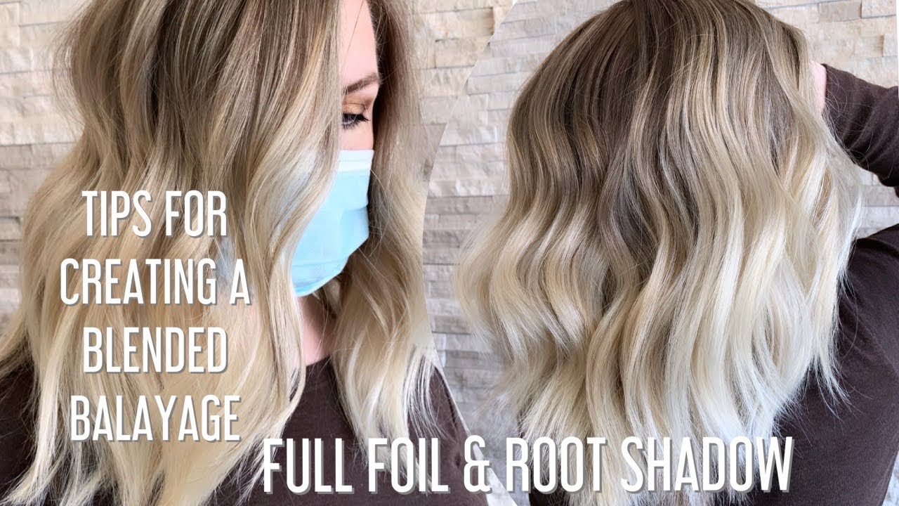 BALAYAGE | How To Create A BLENDED BALAYAGE By Doing A FULL FOIL & ROOT SHADOW