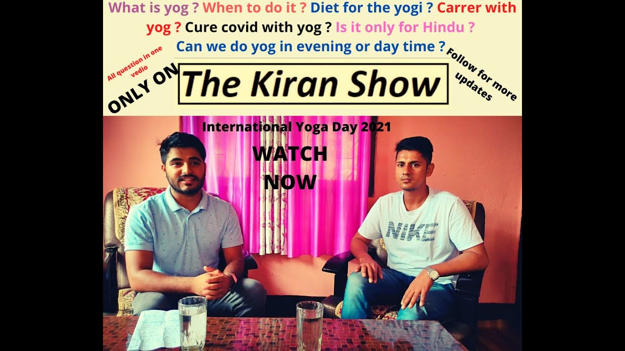 योग गर्ने समय | योग को फायदा | Yoga as a career |Cure Covid with Yog |योग कसले गर्ने| The Kiran Show