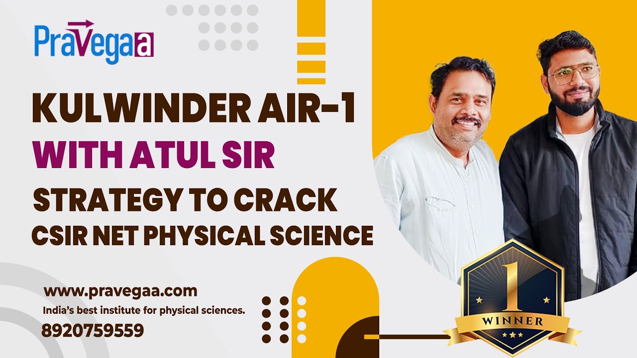 Cracking CSIR-NET Physical Sciences: Expert Strategies from Kulwinder, AIR-1 with Atul Sir