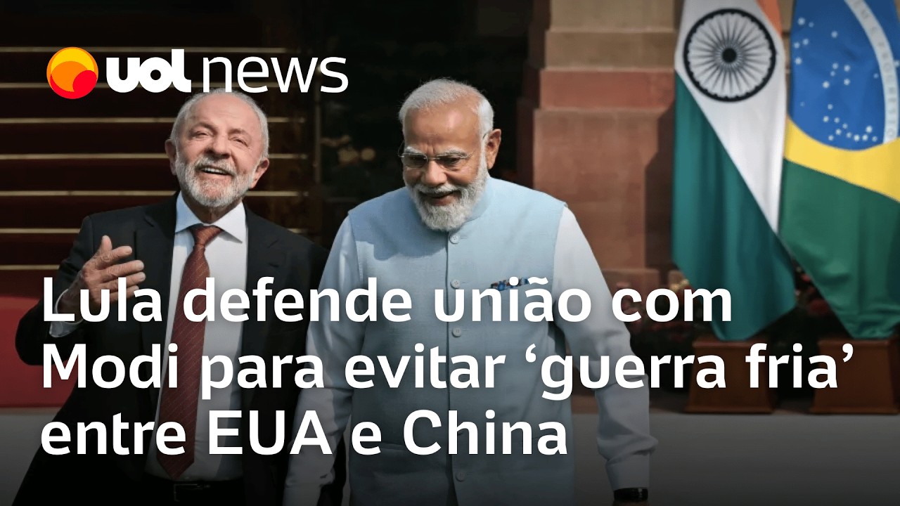 Lula defende união com Modi para evitar 'guerra fria' entre EUA e China: 'acordo vai nessa direção'